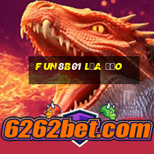 Fun8b01 Lừa Đảo