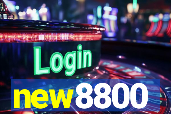 new8800