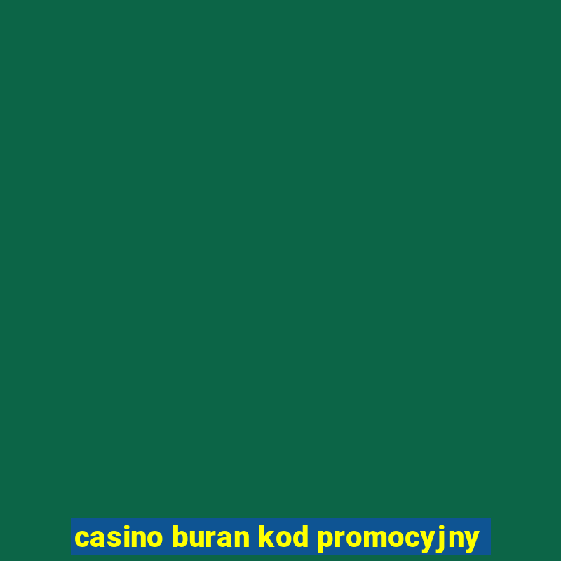 casino buran kod promocyjny