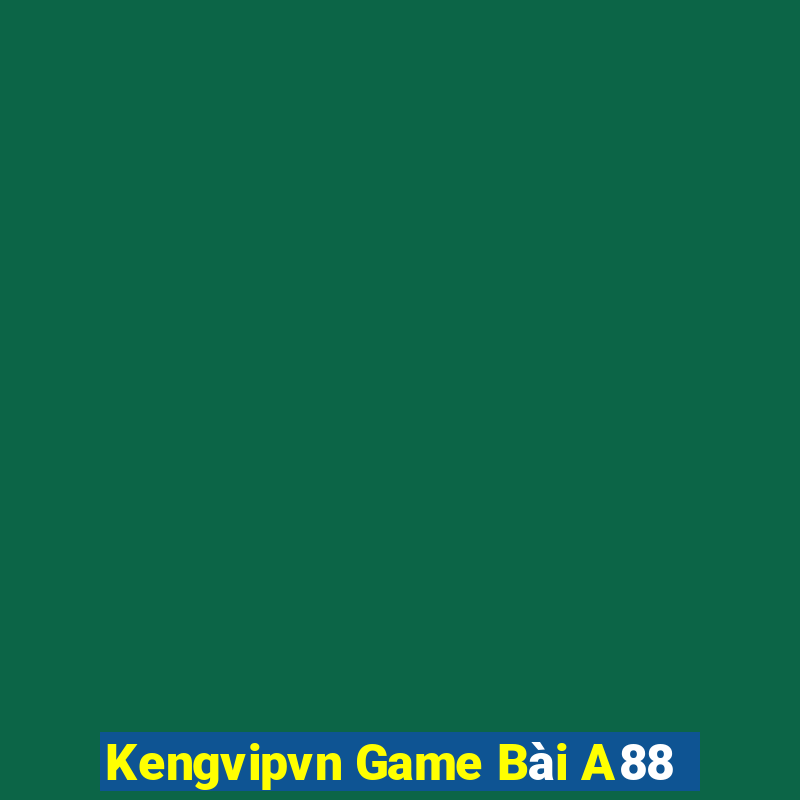 Kengvipvn Game Bài A88