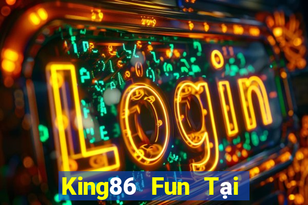 King86 Fun Tại Game Bài Đổi The