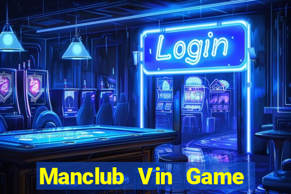 Manclub Vin Game Bài Xanh 9