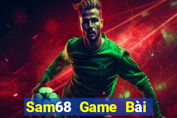 Sam68 Game Bài Trên Máy Tính