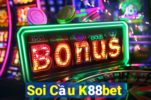 Soi Cầu K88bet