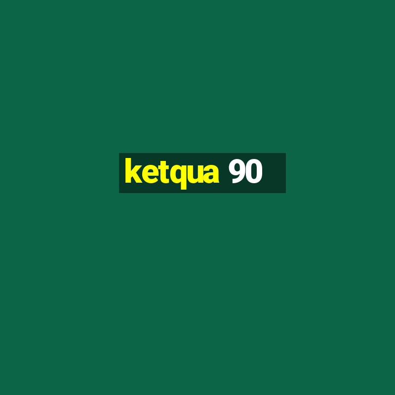 ketqua 90