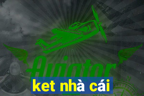 ket nhà cái