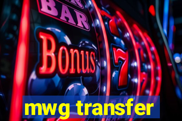 mwg transfer