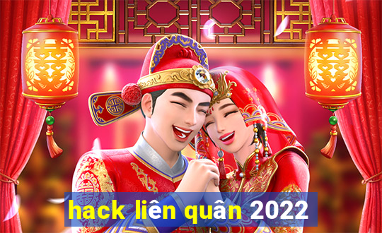 hack liên quân 2022