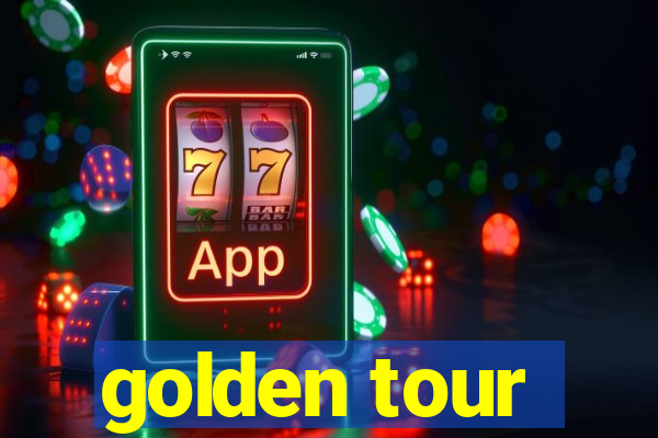 golden tour