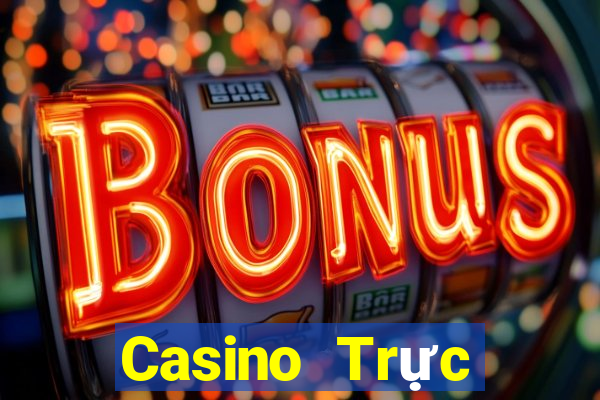 Casino Trực tiếp Thần Quay