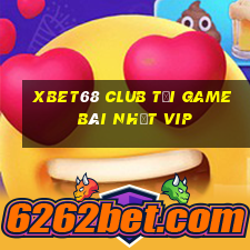 Xbet68 Club Tải Game Bài Nhất Vip