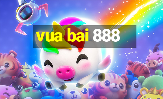 vua bai 888