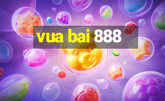 vua bai 888