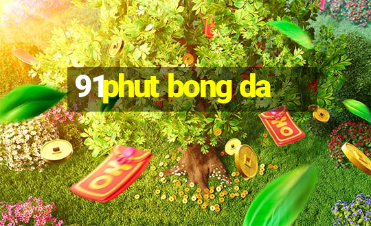 91phut bong da