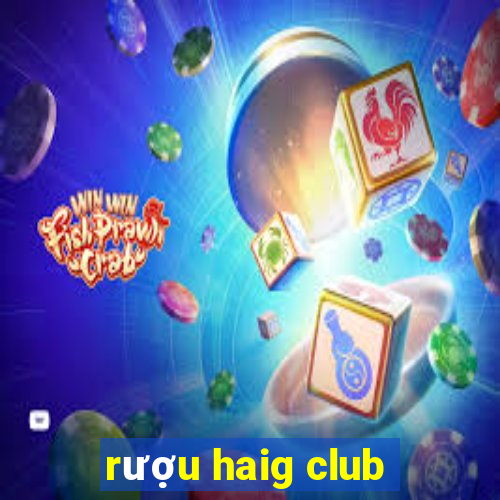 rượu haig club