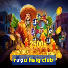 rượu haig club