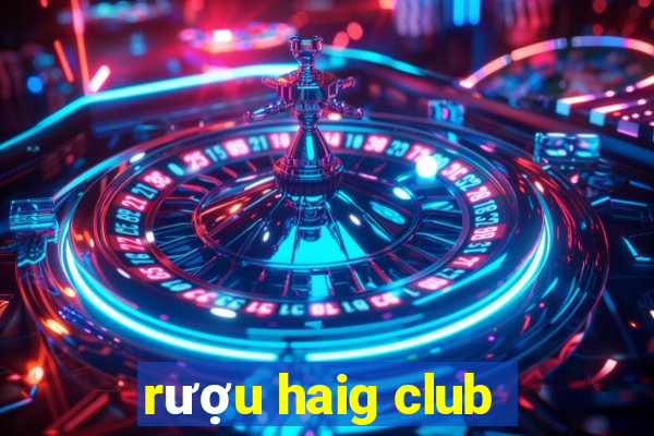 rượu haig club