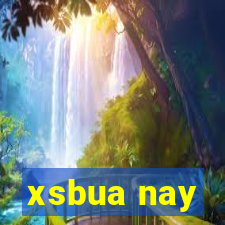 xsbua nay