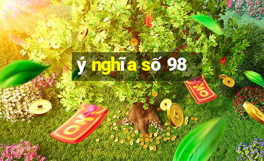 ý nghĩa số 98