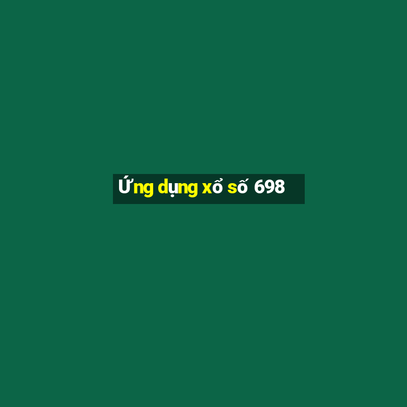 Ứng dụng xổ số 698