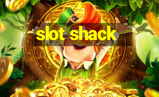 slot shack