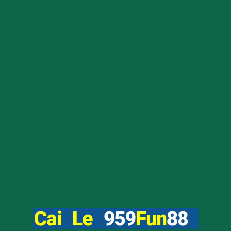 Cai Le 959Fun88 tải về