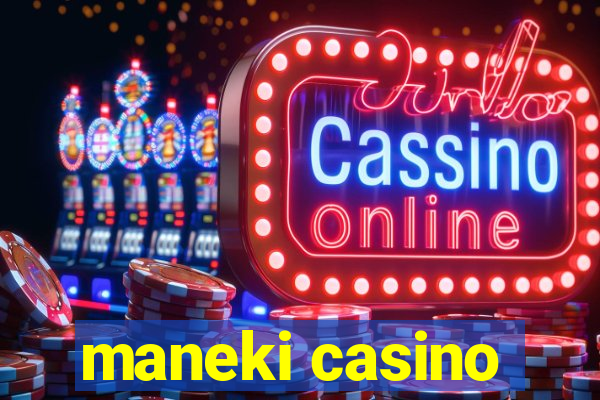 maneki casino