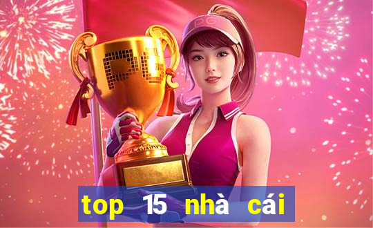 top 15 nha cai uy tin