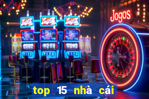 top 15 nha cai uy tin