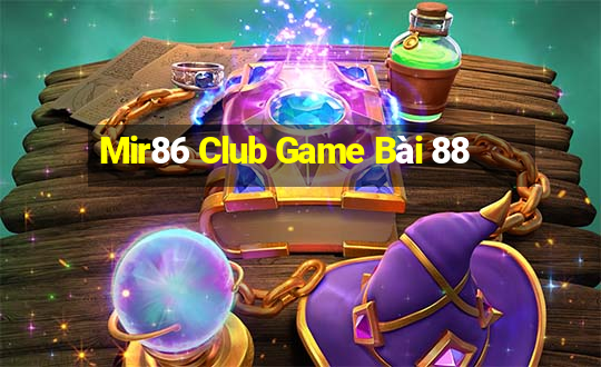 Mir86 Club Game Bài 88