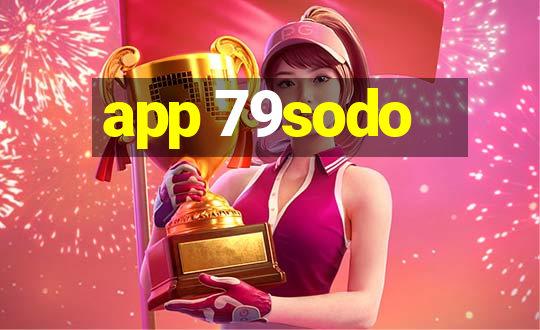 app 79sodo