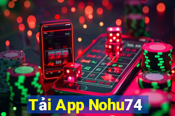 Tải App Nohu74