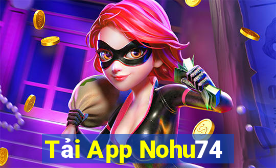 Tải App Nohu74