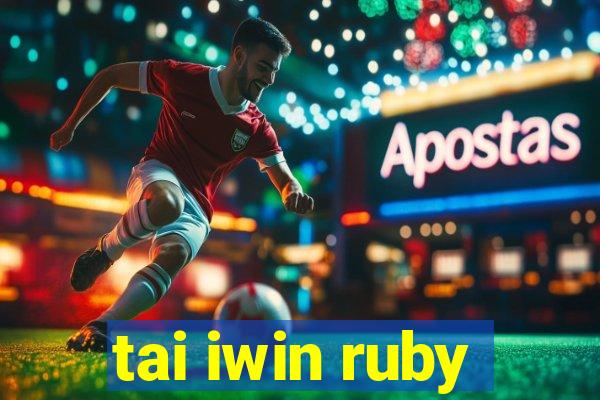 tai iwin ruby