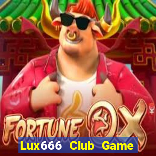 Lux666 Club Game Bài Offline Cho Pc