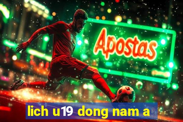 lich u19 dong nam a