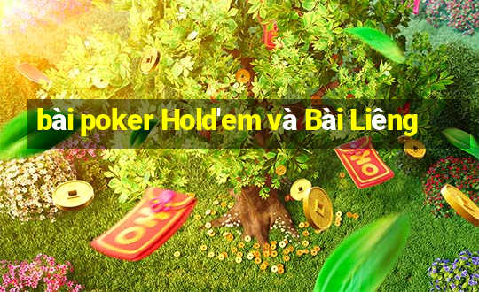 bài poker Hold'em và Bài Liêng