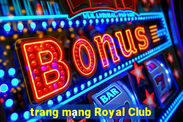 trang mạng Royal Club