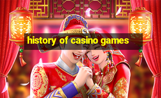 history of casino games