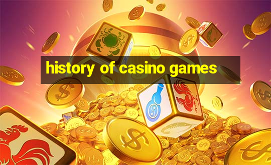 history of casino games