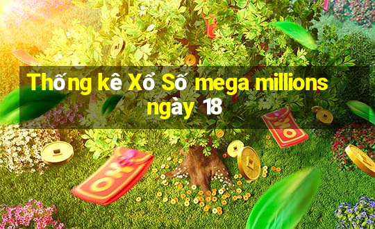 Thống kê Xổ Số mega millions ngày 18