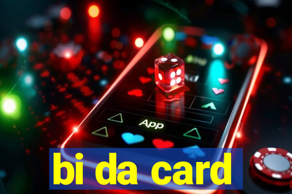 bi da card