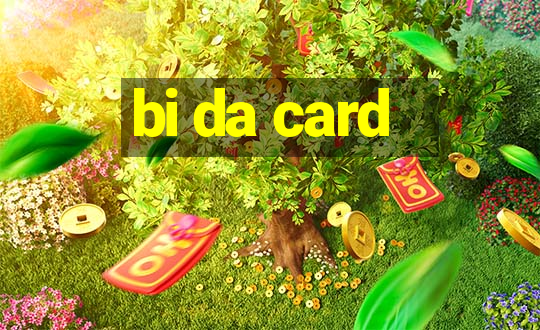 bi da card