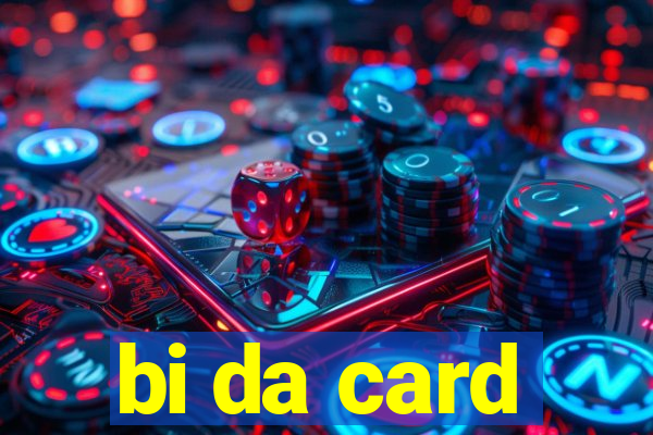 bi da card