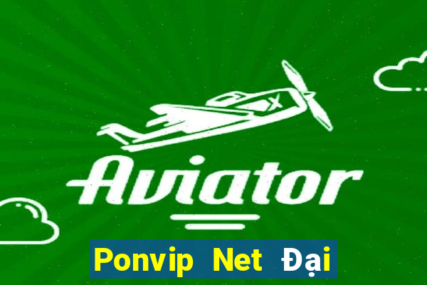 Ponvip Net Đại Lý Cấp 1 Game Bài