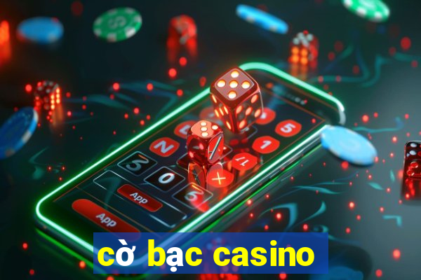 cờ bạc casino