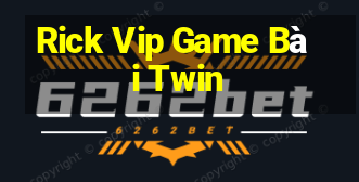 Rick Vip Game Bài Twin