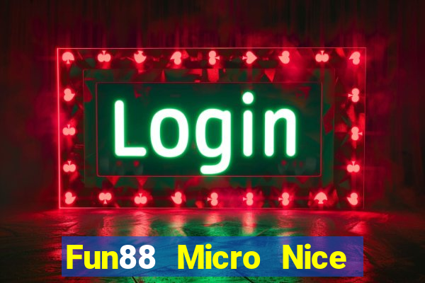 Fun88 Micro Nice của Việt nam