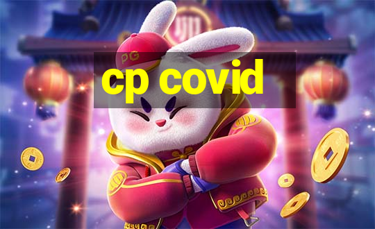 cp covid