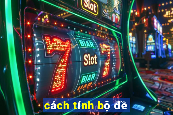 cách tính bộ đề